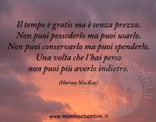 Frasi Sul Tempo E Amore frasi sul tempo – Mamma e Bambini
